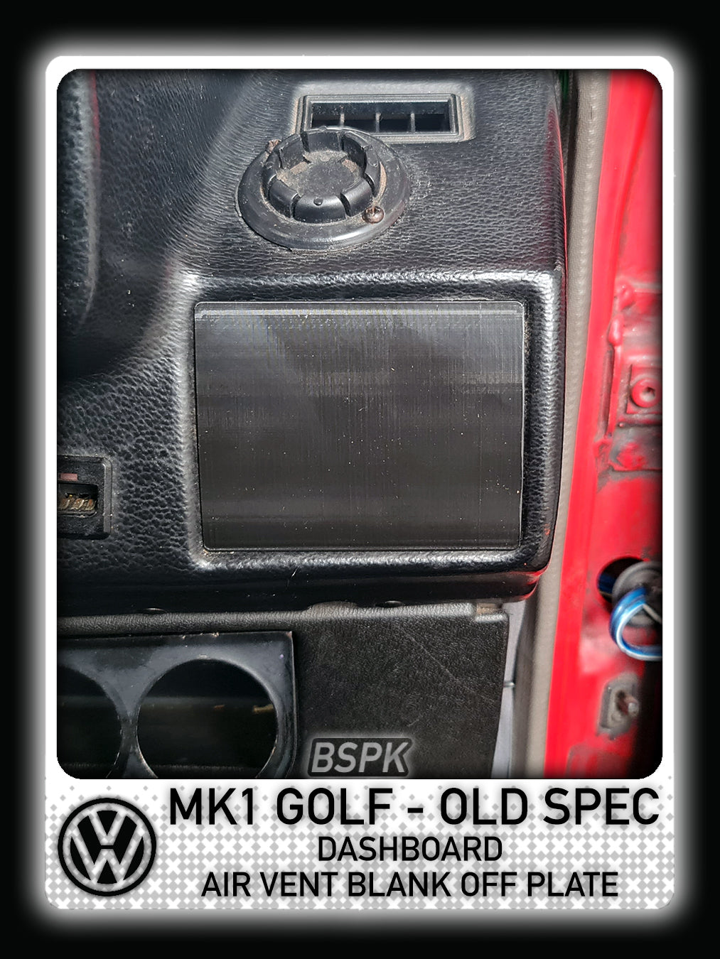 Volkswagen MK1 Golf - Old Spec - Driver Air Vent Blank Off Plate