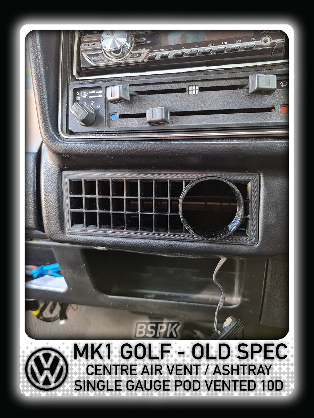 Volkswagen MK1 Golf - Old Spec - Centre Air Vent Single Gauge Pod 10° Vented