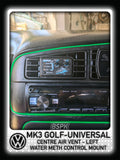 Volkswagen MK3 Golf - Centre Left Air Vent Water Meth Conroller Mount