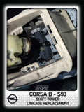 Opel Corsa B [S93] Shift Tower Linkage Replacement