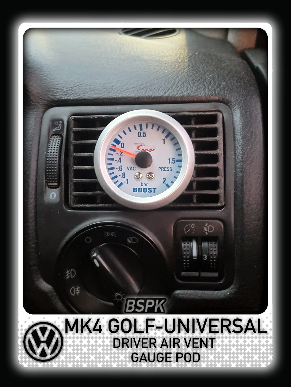 Volkswagen Golf MK4 - Driver Air Vent Gauge Pod