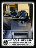 Volkswagen MK1 Golf - New Spec - Dashboard Quarter Vent Dual Gauge Pod