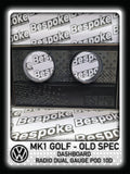 Volkswagen MK1 Golf - Old Spec - Radio Dual Gauge Pod 10° Embossed