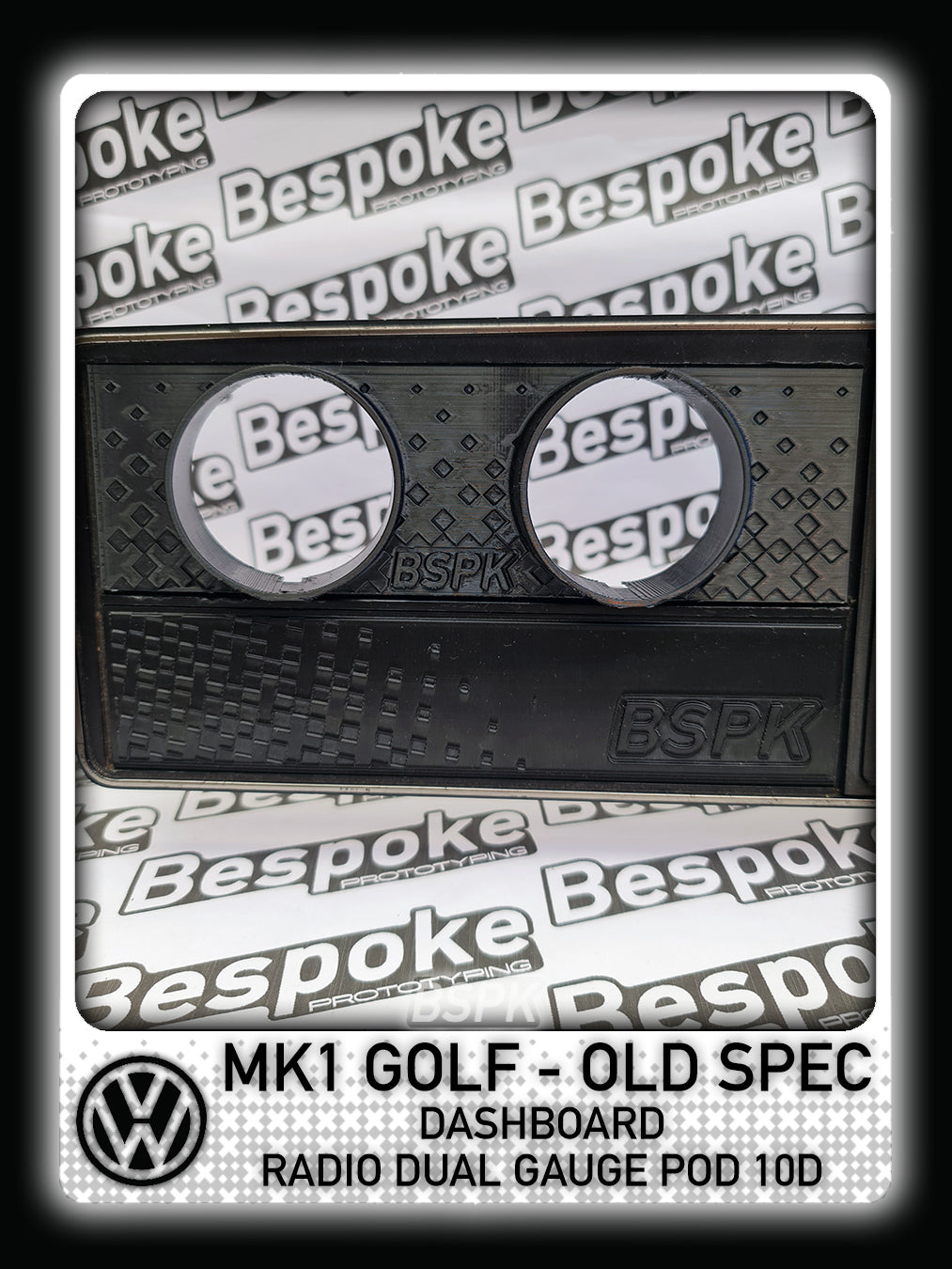 Volkswagen MK1 Golf - Old Spec - Radio Dual Gauge Pod 10° Embossed