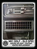 Volkswagen MK1 Golf - Old Spec - Centre Air Vent Vented Replacement
