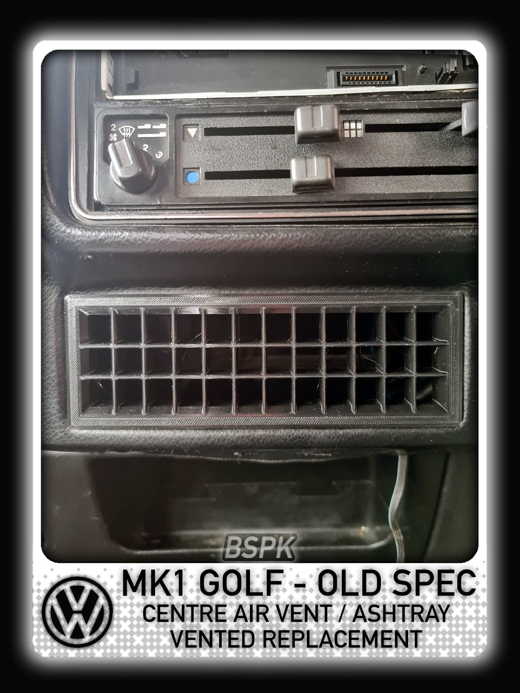 Volkswagen MK1 Golf - Old Spec - Centre Air Vent Vented Replacement